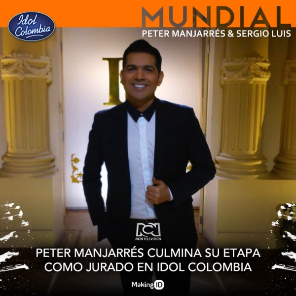 Peter Manjarrés Culmina Su Etapa Como Jurado En Idol Colombia