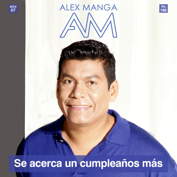 Se acerca un cumpleaños más de ALEX MANGA