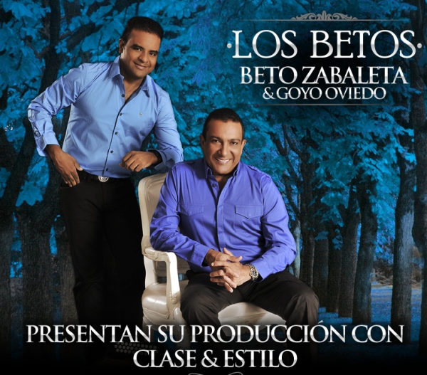 Los Betos Beto Zabaleta & Goyo Oviedo presentan su produccion - Con Clase & Estilo