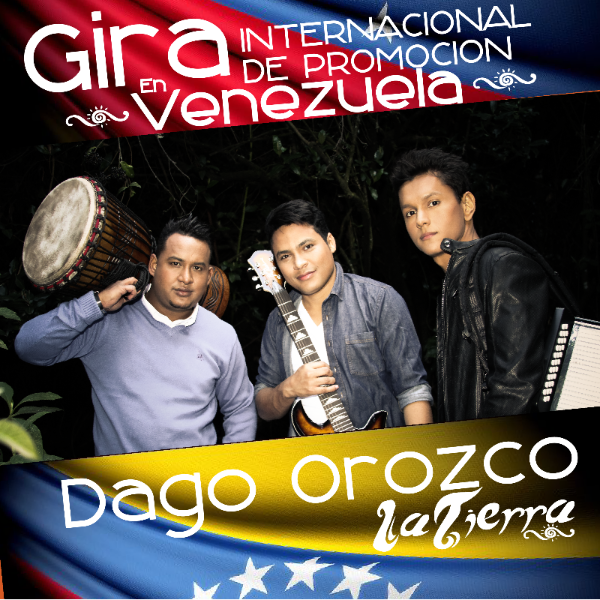 Dago Orozco y La Tierra en Venezuela