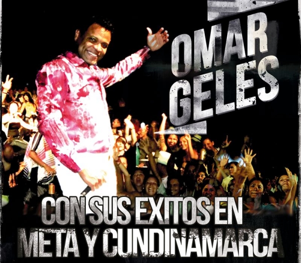Omar Geles con sus exitos en meta y Cundinamarca