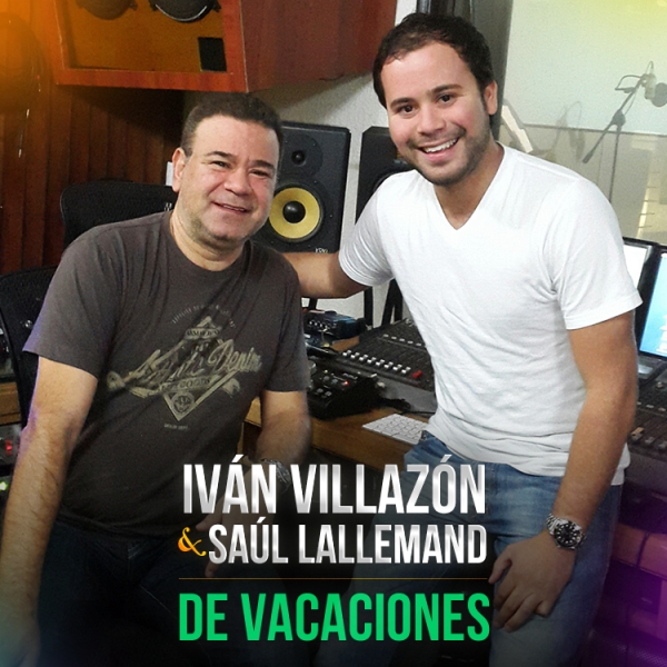 Iván Villazón y Saúl Lallemand De Vacaciones