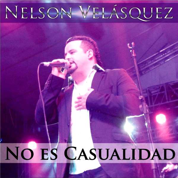 Nelson Velásquez, No es casualidad
