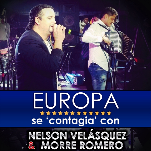 Europa se contagia con Nelson Velásquez & Morre Romero