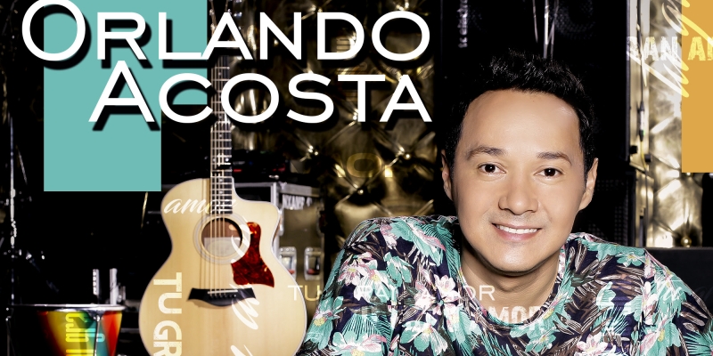 Orlando Acosta Presenta Tu Gran Amor