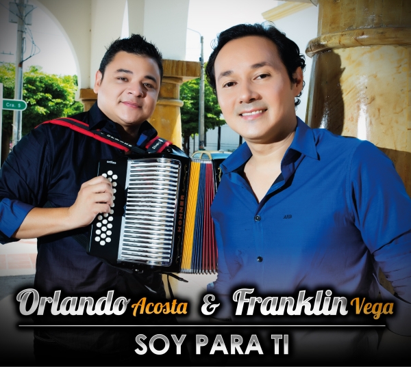 Orlando Acosta & Franklin Vega  presentan su sencillo - Soy para ti