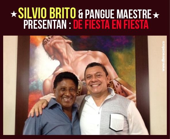 Silvio Brito & Pangue Maestre presentan de Fiesta en Fiesta