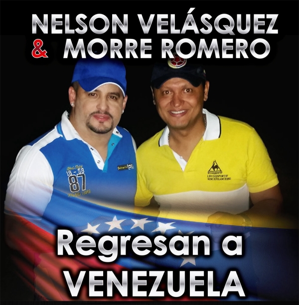 Nelson Velasquez & Morre Romero regresan a Venezuela